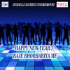 Happy New Year 3 Baje Bhorhariya Me
