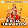 Jeb Kat Lehlas Chaiya