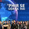About Phir Se Udana Hai Song