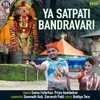 Ya Satpati Bandravari