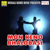 Mon Keno Bhalobasi