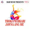 Thoki Pichkari Jawna Ang Me
