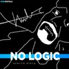 About No Logic Song