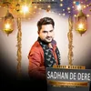 About Sadhan De Dere Song