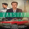 About Vaastaa Song