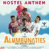 About Hostel Anthem Song