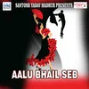 Aalu Bhail Seb