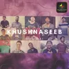 About Khushnaseeb Hun Main Song