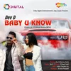 About Baby U Know Song