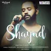 About Shayad Song