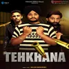 About Tehkhana Song