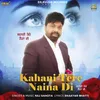 About Kahani Tere Naina Di Song