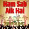 About Hum Sab Aik Hai Song