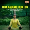 Yoga Karenge Hum Log