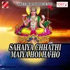 Sahaiya Chhathi Maiya Hoi Ha Ho