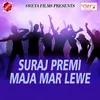 Suraj Premi Maja Mar Lewe