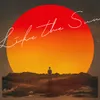 About Like the Sun (Inst.) Song