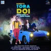 About Tora Doi Song