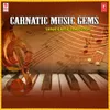 Sami Ninne Kori (From "Euphony Of Carnatic Classical")