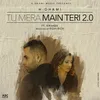 About Tu Mera Main Teri 2.0 Song