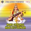 Hans Chadhal Maai Aili Darbar