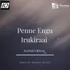 About Penne Engu Irukiraai Song