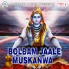 Bolbam Jaale Muskanwa