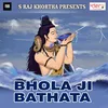 Bhola Ji Bathata