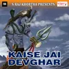 Kaise Jai Devghar