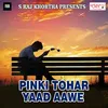 Pinki Tohar Yaad Aawe