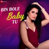 About Bin Bole Baby Tu Song