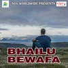 Bhailu Bewafa
