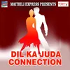 Dil Ka Juda Connection