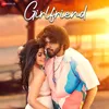 About Girlfriend Song