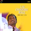 About Lal Choore Wali Song