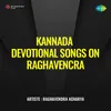 About Raghavendra Dandakam And Mangalashtakam Song