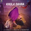 About Khula Dahra Song