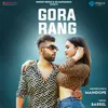 About Gora Rang Song