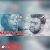 About Sajni Tor Bin Song