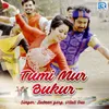 About Tumi Mur Bukur Song