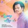 About Ayang Abudo Song