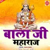 About Bala Ji Maharaj Song