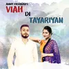 About Viah Di Tayariyan Song