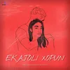 About Ekajoli Xopun Song