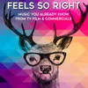 About Feels So Right Song