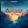 About Aagaz Song