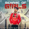 About Beware Of Girls Song