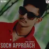 About Soch Approach Song