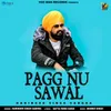 About Pagg Nu Sawal Song