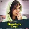About Bandook Teri Song